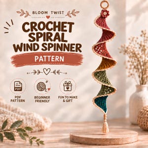 May include: A crochet spiral wind spinner pattern featuring the text BLOOM TWIST CROCHET SPIRAL WIND SPINNER PATTERN. The hanging decoration displays a gradient of red, orange, green, and teal yarn with a cream-colored border, a wooden ring, and a tassel.