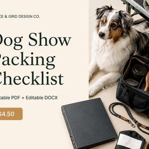 Puede incluir: Un documento digital titulado Dog Show Packing Checklist de Grace & Grid Design Co. que incluye un PDF imprimible y un DOCX editable. La imagen muestra una carpeta negra, una bolsa de aseo negra con cepillos y una correa junto a un perro.