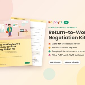 May include: A digital document titled The Working Mom's Return-to-Work Negotiation Kit by Ralphy's co. The cover features a cartoon illustration of a person with a briefcase, a laptop, and text. It includes 15 pages in US Letter format.