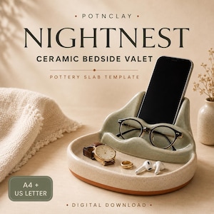 May include: A sage green and speckled cream ceramic bedside valet with a phone stand, holding a smartphone, glasses, a wristwatch, a ring, and two earbuds. Text reads: POTNCLAY NIGHTNEST CERAMIC BEDSIDE VALET POTTERY SLAB TEMPLATE A4 + US LETTER DIGITAL DOWNLOAD.