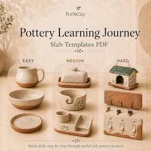 May include: A digital guide titled Pottery Learning Journey Slab Templates PDF featuring various ceramic items categorised by difficulty. Items include a mug, bowl, plate, butter dish, yarn bowl, desk organiser, house-shaped box, key rack, and light switch cover.