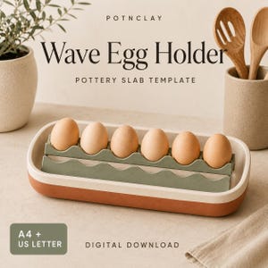 May include: A digital download template for a Wave Egg Holder, featuring a rectangular tray with a terracotta base and cream rim. Inside, two sage green wavy racks hold six brown eggs. Text reads: POTNCLAY Wave Egg Holder POTTERY SLAB TEMPLATE A4 + US LETTER.