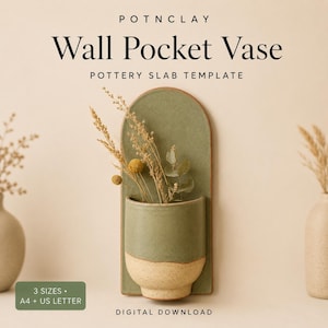 May include: A sage green and speckled cream ceramic wall pocket vase with an arched backplate, holding dried stems. Text reads: POTNCLAY Wall Pocket Vase POTTERY SLAB TEMPLATE 3 SIZES A4 + US LETTER DIGITAL DOWNLOAD. The design is for pottery slab construction.