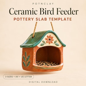 May include: A ceramic bird feeder pottery slab template digital download featuring a house-shaped feeder with a green roof, orange walls, and a flower motif. Text includes POTNCLAY, Ceramic Bird Feeder, POTTERY SLAB TEMPLATE, 3 SIZES, A4 + US LETTER.