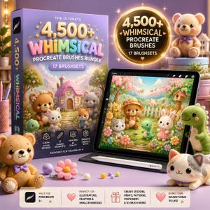 May include: A digital product box labeled 4,500+ WHIMSICAL PROCREATE BRUSHES BUNDLE featuring illustrations of teddy bears and a cottage, displayed next to a tablet showing a colorful garden scene with plush-style animal characters and a stylus.