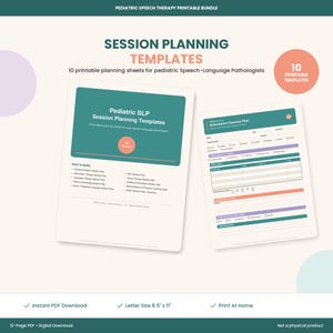 May include: A pediatric speech therapy printable bundle featuring 10 session planning templates. The document includes a cover page and an articulation session plan with fields for target sounds, session notes, and progress tracking in 8.5 x 11 inches.