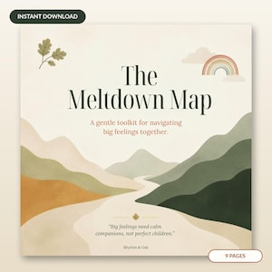 Könnte beinhalten: Ein digitales Dokument mit dem Titel The Meltdown Map, ein sanfter Leitfaden für den gemeinsamen Umgang mit großen Gefühlen. Das Cover zeigt eine Aquarell-Landschaft mit Hügeln in Grün- und Orangetönen, einen kleinen Regenbogen und ein Zitat.