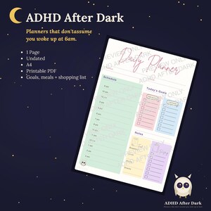 May include: A printable A4 daily planner page titled ADHD After Dark. The layout includes a schedule from 8 am to 3 am, sections for Today's Goals, and a notes area for meals and a shopping list. The design features pastel colour blocks.