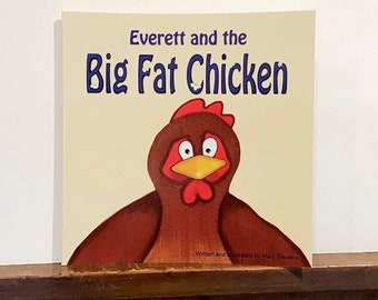 Everett and the Big Fat Chicken, children's book,