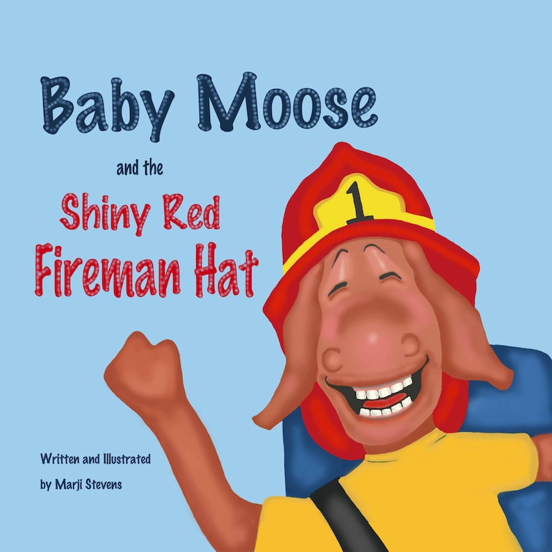 Baby moose and the shiny red fireman hat childrens book  etsy