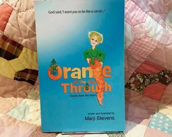 Inspirational Stories, Orange All the Way Through, by Marji Stevens