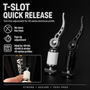 May include: Two T-slot quick release levers for 40-series aluminum profiles. One lever is silver with a white cylinder, the other is black. Text includes T-SLOT QUICK RELEASE, Tool-free adjustment for 40-series aluminum profile, No more hex keys, Fast rig adjustment, Ideal for 40x40, 40x80 & similar 40-series profiles, and STRONG, SECURE, TOOL-FREE.