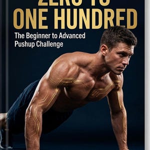 Pushup Challenge Printable, 12 Week Beginner to Advanced Program, Zero to 100 Push Up Workout Tracker, No Equipment Home Workout PDF