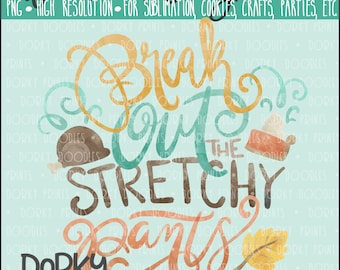 Thanksgiving Stretchy Pants Watercolor PNG Artwork - Digital File - for heat press, planners, cookies, and crafts