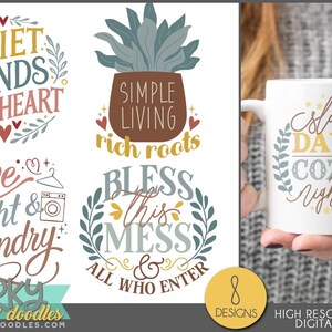 May include: Digital clipart designs with inspirational quotes and illustrations. Includes a white mug with "Slow Days Cozy Nights" and other designs with phrases like "Quiet Hands Full Heart" and "Bless This Mess".