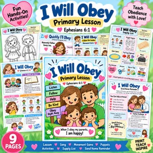 May include: A nine-page primary lesson plan titled I Will Obey featuring Ephesians 6:1. The pages include colourful illustrations of children and families, puppet figures, supply lists, song lyrics, movement games, and home reminders with pink hearts.