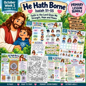 May include: A digital lesson bundle for October Week 2 featuring illustrations of Jesus and a child. The pages include activity sheets, sorting games, and craft instructions with text such as He Hath Borne, Isaiah 51-55, and Primary Lesson Bundle.