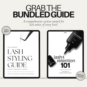 May include: Two digital tablets displaying lash styling guides. The left screen shows The Ultimate Lash Styling Guide. The right screen shows Lash Retention 101 with a 10ml black lash adhesive bottle. Text includes 200+ PAGES and INSTANT ACCESS.