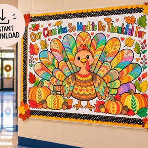 May include: A bulletin board display featuring a central turkey with colorful patterned feathers, surrounded by pumpkins, acorns, and autumn leaves. The text at the top reads, Our Class Has So Much to Be Thankful For, framed by a black and white polka dot border.