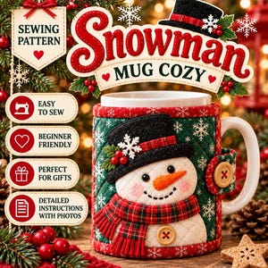 May include: A quilted green and white mug cozy featuring a snowman wearing a black top hat and a red plaid scarf. The cozy includes a wooden button closure and is decorated with snowflake patterns. Text on the image reads SEWING PATTERN SNOWMAN MUG COZY.