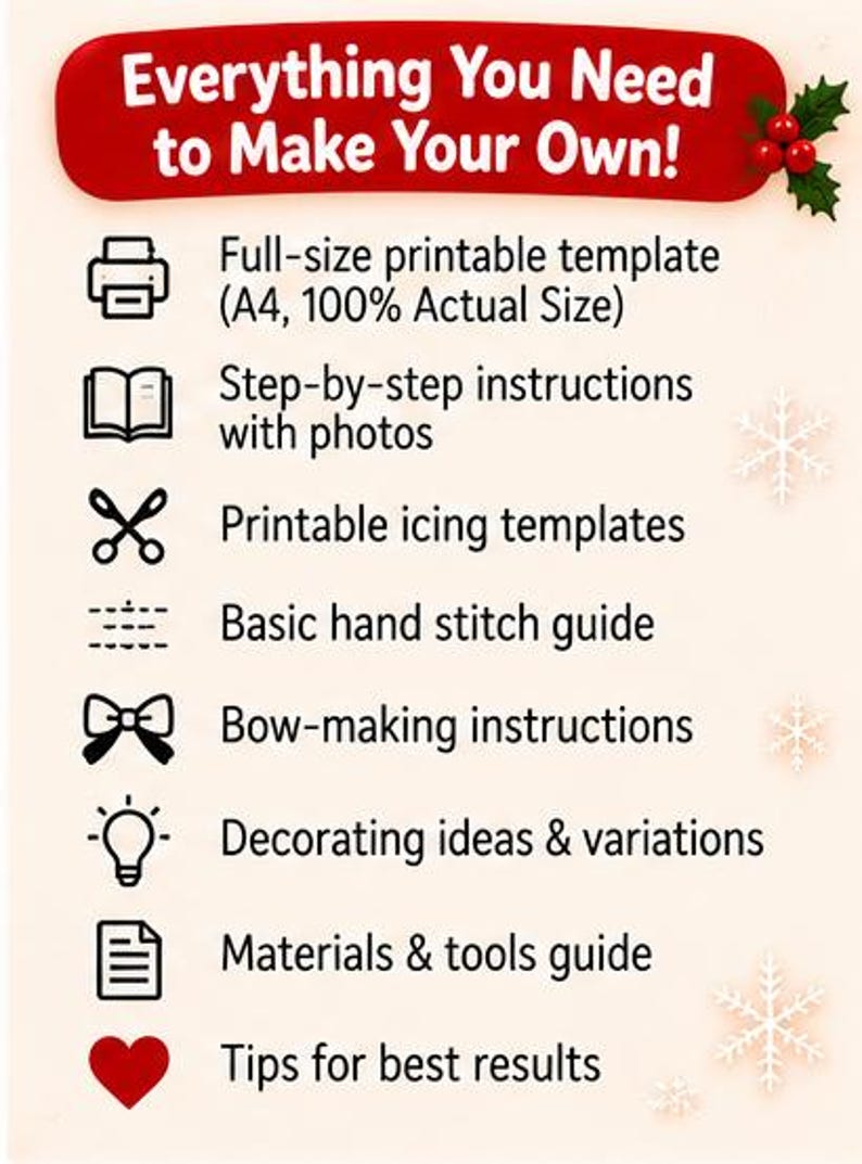 May include: A list titled Everything You Need to Make Your Own! featuring icons for a printer, book, scissors, stitches, bow, lightbulb, document, and heart. It includes a full-size A4 printable template, instructions, and guides for crafting.