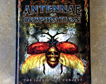 Antennae of Inspiration: The Insect Art Project BOOK - Tattoo, Art, Drawing, Painting, Illustration, Graffiti, Digital, Photography 480 Pg