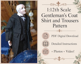 May include: A 1:12th scale gentleman's coat, shirt, and trousers pattern featuring a PDF digital download, detailed instructions, and photos plus video. The image shows a miniature doll wearing a dark gray coat, vest, and white shirt with a bow tie.