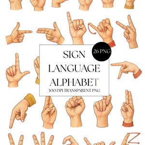 Puede incluir: Una colección de veintiséis ilustraciones de manos que demuestran el alfabeto de lengua de señas, con diversas formas y gestos. Un recuadro blanco central muestra el texto SIGN LANGUAGE ALPHABET 26 PNG 300 DPI TRANSPARENT PNG.