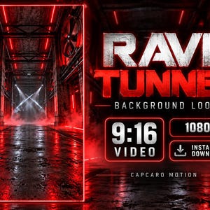 May include: A digital graphic featuring a red neon-lit tunnel with industrial fans and smoke, labelled RAVE TUNNEL BACKGROUND LOOP. The text includes 9:16 VIDEO, 1080p, INSTANT DOWNLOAD, and CAPCARO MOTION, presented in a bold, metallic, red-tinted font.