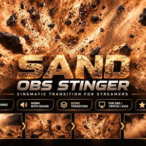 Könnte beinhalten: Eine digitale Grafik mit dem Text SAND OBS STINGER CINEMATIC TRANSITION FOR STREAMERS vor einem explosiven Hintergrund aus fliegenden dunklen Felsen und goldenem Staub. Darunter befinden sich Symbole für 4 Sekunden, WEBM mit Ton, Szenenübergang, für OBS/Twitch/Kick und Premium-Qualität, gefolgt von vier Vorschaubildern.
