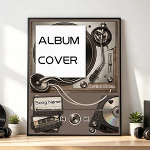 May include: A framed wall art print featuring a vintage turntable illustration with a white square overlay containing the text ALBUM COVER. Below, a cassette tape labeled Song Name, a CD player, and the text Artist Name are displayed.