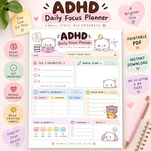 May include: An ADHD Daily Focus Planner printable page featuring pastel colors, cute cat illustrations, and sections for date, main focus, top 3 priorities, brain dump, schedule, quick wins, mood, energy, tomorrow, and notes with various icons.