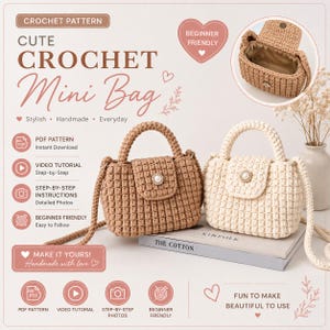 May include: A crochet pattern advertisement for a mini bag featuring two finished bags in tan and cream yarn. Each bag has a top handle, a flap closure with a pearl-like button, and a shoulder strap. Text includes Crochet Pattern, Mini Bag, and Beginner Friendly.