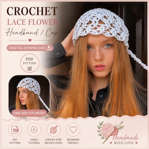 May include: A white crochet lace flower headband or cap featuring an openwork pattern. The digital download includes a PDF pattern, video tutorial, step-by-step instructions, and is beginner friendly. Text reads: CROCHET LACE FLOWER Headband / Cap.