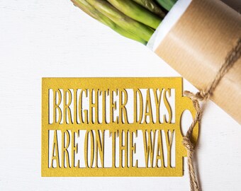 Metallic Gold Gift Tag, Brighter days are on the way Optimistic Thoughts