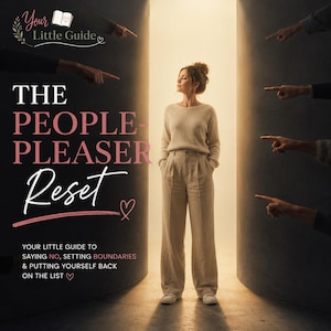 Op de afbeelding: Een persoon met het haar in een knot draagt een beige trui met lange mouwen en een lichte broek. De tekst luidt: Your Little Guide, THE PEOPLE-PLEASER Reset, YOUR LITTLE GUIDE TO SAYING NO, SETTING BOUNDARIES & PUTTING YOURSELF BACK ON THE LIST.