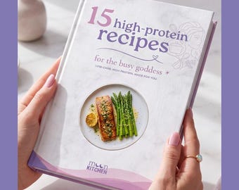 15 High-Protein Recipes for the Busy Goddess | Under 500 Calories, 20+g Protein | Digital Download