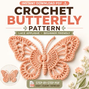 Puede incluir: Un patrón de ganchillo digital para una aplicación de encaje de mariposa color melocotón. El texto dice: INSTANT DOWNLOAD PDF, CROCHET BUTTERFLY PATTERN, LACE APPLIQUE, BEGINNER FRIENDLY, STEP-BY-STEP PDF, EASY, CLEAR, DETAILED. Incluye un pequeño recuadro circular.