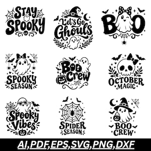 May include: A collection of nine black and white Halloween-themed graphic designs featuring ghosts, skulls, pumpkins, spider webs, and bats. The text includes phrases like Stay Spooky, Let's Go Ghouls, Boo Crew, Spooky Season, October Magic, and Spooky Vibes.