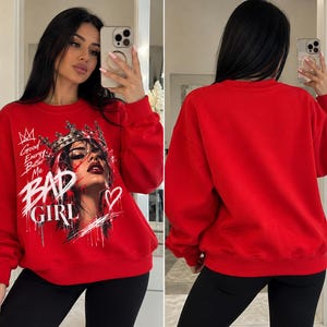 Bad Girl Sweatshirt for Women, Red Graphic Crewneck, Good Energy Better Me, Trendy Queen Sweatshirt, Bold Feminine Streetwear Gift