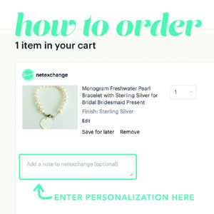 May include: A white freshwater pearl bracelet with a sterling silver charm. The bracelet is shown on a white background. The text "Monogram Freshwater Pearl Bracelet with Sterling Silver for Bridal Bridesmaid Present" is displayed below the image. The text "Finish: Sterling Silver" is displayed below the previous text. The text "Edit" is displayed below the previous text. The text "Save for later" is displayed below the previous text. The text "Remove" is displayed below the previous text. The text "Add a note to netexchange (optional)" is displayed below the previous text. The text "ENTER PERSONALIZATION HERE" is displayed below the previous text.