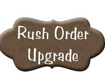 Rush Order Upgrade