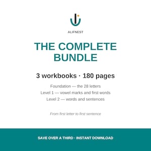 May include: A digital product graphic titled THE COMPLETE BUNDLE by ALIFNEST. It features 3 workbooks totalling 180 pages, covering Foundation with 28 letters, Level 1 with vowel marks and first words, and Level 2 with words and sentences.