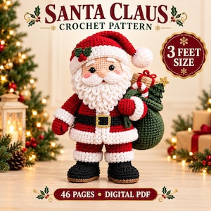May include: A crochet Santa Claus doll featuring a red suit with white trim, a black belt with a gold buckle, and black boots. The doll carries a green sack containing a gift and a candy cane. Text reads: SANTA CLAUS CROCHET PATTERN, 3 FEET SIZE, 46 PAGES DIGITAL PDF.