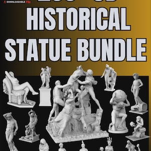 May include: A digital collection of over 200 3D printable historical statue files. The graphic features the text 200+ 3D HISTORICAL STATUE BUNDLE, a lifetime warranty badge, and a 75% off tag, displaying various white miniature sculptures.