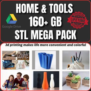 Peut inclure: Une collection numérique intitulée HOME & TOOLS 160+ GB STL MEGA PACK avec un logo Google Drive et un sceau de garantie à vie rouge. L'image présente divers objets imprimés en 3D, notamment des vases, un porte-stylo, des jardinières et des figurines.