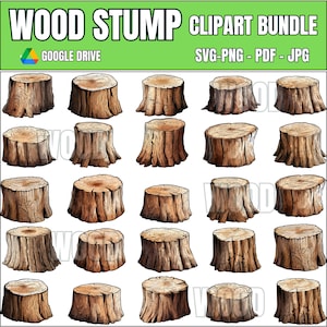 May include: A digital clipart bundle featuring twenty unique illustrations of brown wood stumps with visible tree ring patterns and bark textures. The header text reads WOOD STUMP CLIPART BUNDLE, GOOGLE DRIVE, and SVG-PNG-PDF-JPG on a green background.