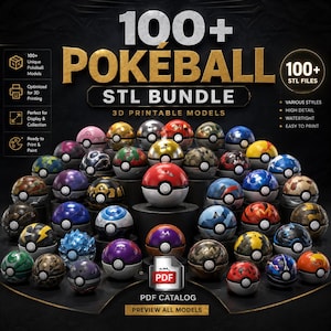 May include: A digital collection of 100+ Pokeball STL files for 3D printing, featuring a variety of spherical designs in different colors and patterns. The image displays numerous rendered models, a PDF catalog icon, and text including 100+ POKEBALL STL BUNDLE.