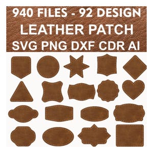 Puede incluir: Una colección de parches de cuero marrón en varias formas geométricas, incluyendo círculos, estrellas, corazones y rectángulos, cada uno con un borde cosido. El texto 940 FILES - 92 DESIGN LEATHER PATCH SVG PNG DXF CDR AI aparece arriba.