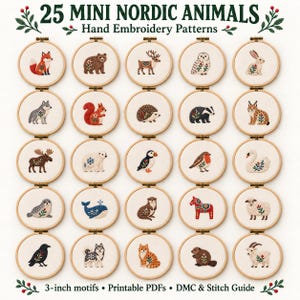 May include: A collection of 25 circular embroidery hoops featuring various animal designs, including a fox, bear, deer, owl, rabbit, wolf, squirrel, hedgehog, badger, lynx, moose, polar bear, puffin, robin, swan, seal, whale, otter, horse, sheep, crow, husky, cat, beaver, and goat. Text reads: 25 MINI NORDIC ANIMALS Hand Embroidery Patterns 3-inch motifs Printable PDFs DMC & Stitch Guide.